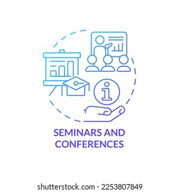 Seminars and conferences blue gradient concept icon. Business work. Type of corporate events abstract idea thin line illustration. Isolated outline drawing. Myriad Pro-Bold font used