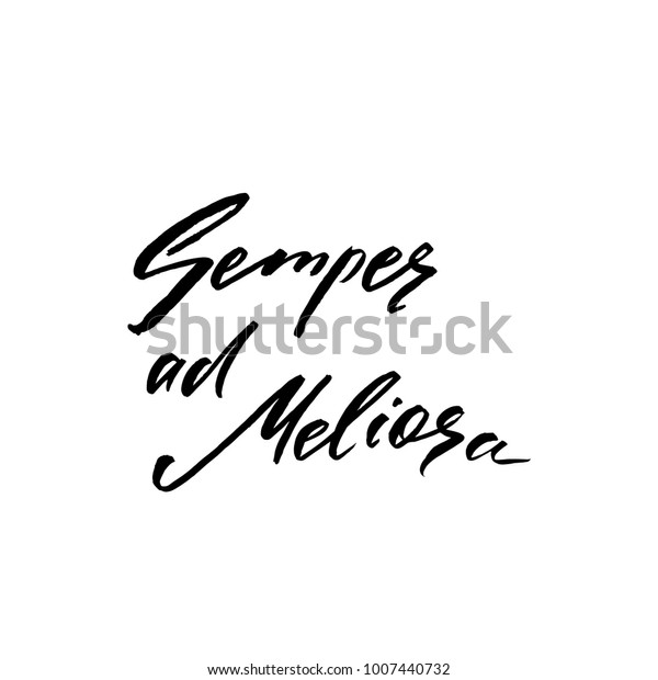 Semper Ad Meliora Latin Phrase Translation Stock Vector.