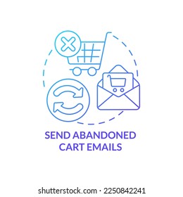 Enviar correos de carrito abandonados icono de concepto de gradiente azul. Recordatorio. Ilustración de línea delgada de idea abstracta de la administración de tiendas en línea. Dibujo de contorno aislado. Se usa una fuente Myriad Pro-Bold