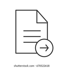 Send Document Linear Icon. Thin Line Illustration. Text File With Right Arrow Contour Symbol. Vector Isolated Outline Drawing