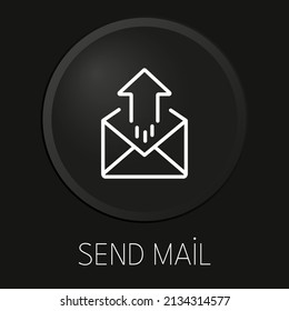 Send mail  minimal vector line icon on 3D button isolated on black background. Premium Vector.


