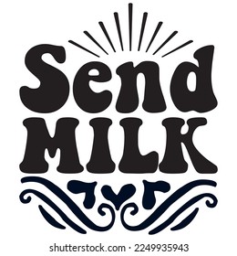 Send Milk t-shirt design vector file