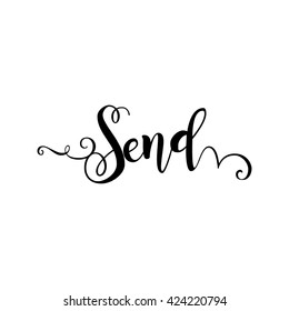 Send. Verb English. Beautiful greeting card with calligraphy black text word. Hand drawn design elements. Handwritten modern brush lettering on a white background isolated. Vector illustration EPS 10