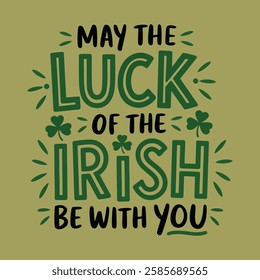 Send warm wishes for a blessed St. Patrick's Day with this downloadable image showcasing the beloved "Luck of the Irish" quote in a festive green design, perfect for greeting cards.