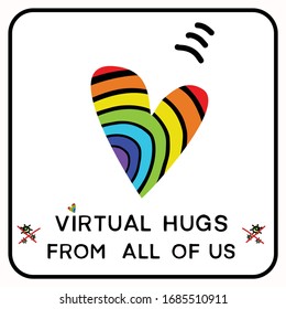 Sending Virtual Rainbow Hug Heart Corona Virus Crisis Banner. Pandemic Hope Company Support Message. Defeat Covid 19 Infographic. Social Media Uplifting Banner. Outreach Motivation Together Concept