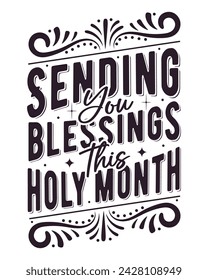 Sending you blessings this holy month. Ramadan typography tshirt design 