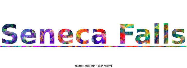 Seneca Falls. Colorful typography text banner. Vector the word seneca falls design. Can be used to logo, card, poster, heading and beautiful title