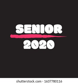 Senior 2020. Stylish graduation design for printing on t-shirts and hoodies.Vector illustration of a College, graduation logo for a holiday event or party. A graduate of the senior class of 2020