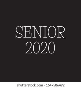 Senior 2020. Stylish graduation design for printing on t-shirts and hoodies.Vector illustration of a College, graduation logo for a holiday event or party. A graduate of the senior class of 2020
