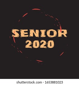 Senior 2020. Stylish graduation design for printing on t-shirts and hoodies.Vector illustration of a College, graduation logo for a holiday event or party. A graduate of the senior class of