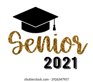 Senior 2021. Graduation congratulations at school, university or college. Trendy calligraphy inscription