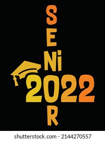 Senior 2022 - Graduation Quote Retro Vintage Colorful Logotype Typography with Black Background svg