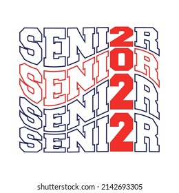 Senior 2022 vector illustration. T shirt design for graduation.