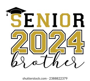 Camiseta Hermano Senior 2024, Camiseta De Clase Superior, Camisa Graduada, Diciembre Graduado, Camisa De Secundaria, Camiseta Universitaria, Clase 2024, Último Día De La Escuela, Corte Archivo Para Cricut Y Silhouette