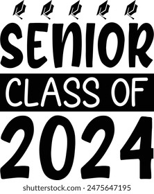 Senior 2024. Class of 2024 for greeting, invitation card. Text for graduation design, congratulation