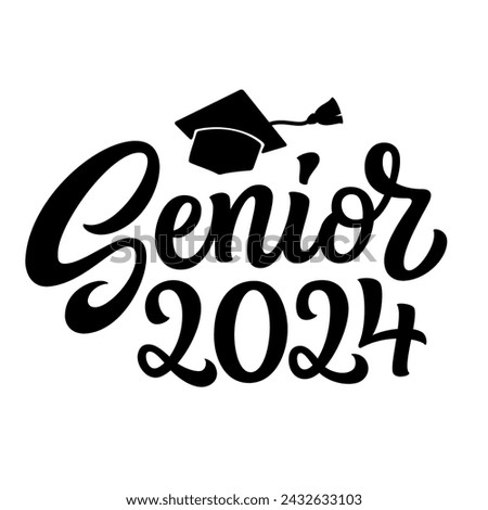 Senior 2024. Hand lettering text isolated on white background. Vector typography for posters, banners, greeting cards, graduation t shirts