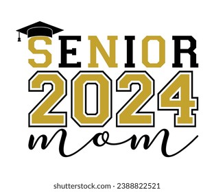 Camiseta De Mamá De 2024, Camiseta De Clase Superior, Camisa De Graduado, Diciembre De Posgrado, Camisa De Secundaria, Camiseta De Universidad, Clase De 2024, Último Día De La Escuela, Cortar Archivo Para Cricut Y Silhouette