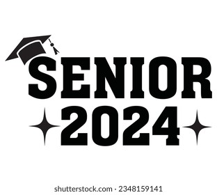 Senior 2024 SVG, Graduation SVG, Class of 2024 SVG, png, eps, dxf, studio.3 Cut files for Cricut and Silhouette, Clipart, Instant Download