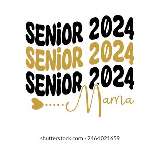 Senior 2024 T-shirt, Senior Class T-shirt, Graduate Shirt, Graduate Saying, High School Shirt, University T-shirt, Class of 2024, Last Day Of School, Cut File For Cricut And Silhouette