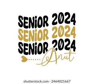 Senior 2024 T-shirt, Senior Class T-shirt, Graduate Shirt, Graduate Saying, High School Shirt, University T-shirt, Class of 2024, Last Day Of School, Cut File For Cricut And Silhouette