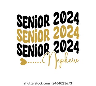 Camiseta Senior 2024, Camiseta Senior, Camiseta De Graduado, Camiseta De Escuela Secundaria, Camiseta De Universidad, Clase De 2024, Último Día De Escuela, Archivo De Corte Para Cricut Y Silueta