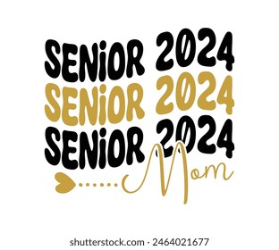 Camiseta Senior 2024, Camiseta Senior, Camiseta De Graduado, Camiseta De Escuela Secundaria, Camiseta De Universidad, Clase De 2024, Último Día De Escuela, Archivo De Corte Para Cricut Y Silueta