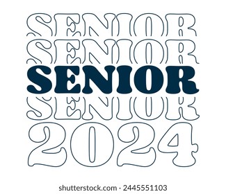 Senior 2024 typography t-shirt design