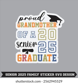 senior 2025 senior class of 2025 senior family proud 2025 graduate sticker t- thirt design