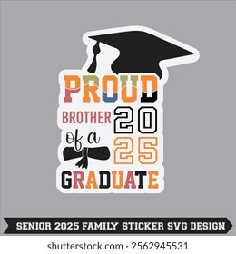 senior 2025 senior class of 2025 senior family proud 2025 graduate sticker t- thirt design