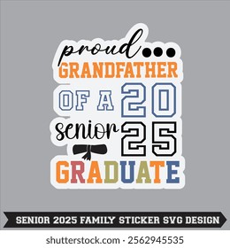 senior 2025 senior class of 2025 senior family proud 2025 graduate sticker t- thirt design