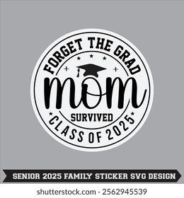 senior 2025 senior class of 2025 senior family proud 2025 graduate sticker t- thirt design