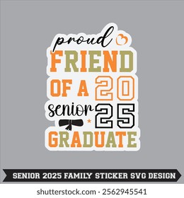 senior 2025 senior class of 2025 senior family proud 2025 graduate sticker t- thirt design