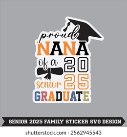 senior 2025 senior class of 2025 senior family proud 2025 graduate sticker t- thirt design