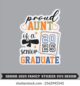 senior 2025 senior class of 2025 senior family proud 2025 graduate sticker t- thirt design