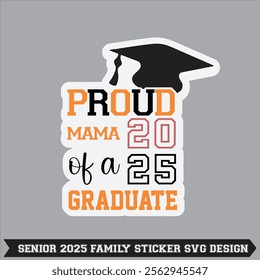 senior 2025 senior class of 2025 senior family proud 2025 graduate sticker t- thirt design