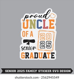 senior 2025 senior class of 2025 senior family proud 2025 graduate sticker t- thirt design