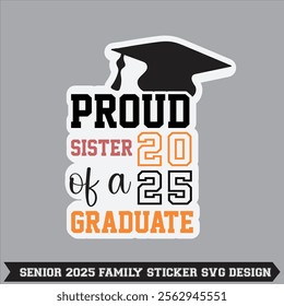 senior 2025 senior class of 2025 senior family proud 2025 graduate sticker t- thirt design