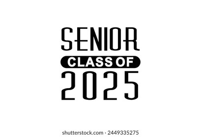 Senior 2025. Class Of 2025 For Greeting