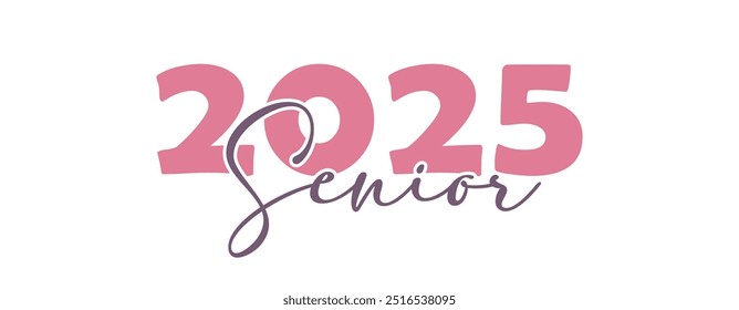 Senior 2025. Congratulations Class of 2025 greeting sign