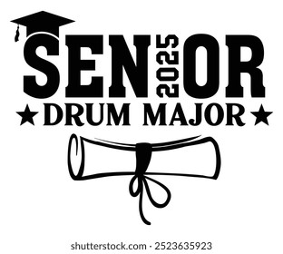 Senior 2025 Drum Major Svg, Class of 2025, Graduation, Senior, Class Senior, Cheer Mom, Senior 2025