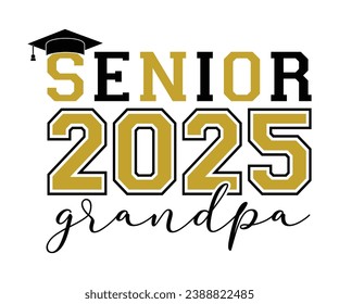 Senior 2025 Grandpa T-shirt, Senior Class T-shirt, Graduate Shirt, Graduate Saying, High School Shirt, University T-shirt, Class of 2024, Last Day Of School, Cut File For Cricut And Silhouette