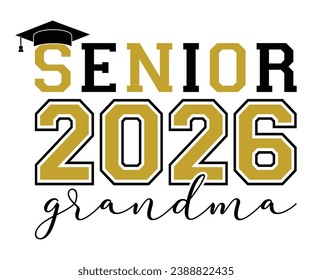 Senior 2026 Grandma T-shirt, Senior Class T-shirt, Graduate Shirt, Graduate Saying, High School Shirt, University T-shirt, Class of 2024, Last Day Of School, Cut File For Cricut And Silhouette