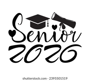 Senior 2026, 2026 Senior Shirt Design Event, Text For Graduation Design, T-shirt Design, High School Or College Graduate