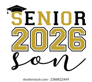 Senior 2026 Son T-shirt, Senior Class T-shirt, Graduate Shirt, Graduate Saying, High School Shirt, University T-shirt, Class of 2024, Last Day Of School, Cut File For Cricut And Silhouette