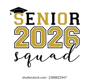 Senior 2026 Squad T-shirt, Senior Class T-shirt, Graduate Shirt, Graduate Saying, High School Shirt, University T-shirt, Class of 2024, Last Day Of School, Cut File For Cricut And Silhouette