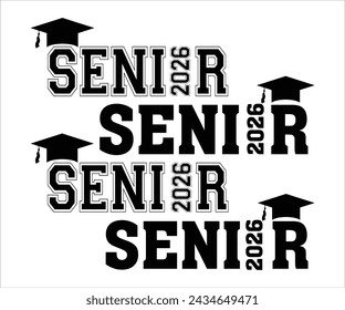Senior 2026 T-shirt, Senior 2026 Svg,graduation Gifts, graduation T-shirt, Senior Year Party, Senior Vibes Svg,Graduation Cap, cut File For Cricut