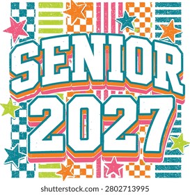 Senior 2027 Retro Typography Graduation Design with Colorful Stars and Pattern Background