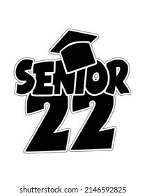  senior 22 ,Graduation t-shirt design.