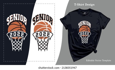 Senior Basketball 2022 Vector T-Shirt Design. Senior Night Party Basketball, Graduation Gift T shirt Template with a Hand-lettering for Print on Demand Tee, Apparel, Clothing, SVG and Screen Print svg