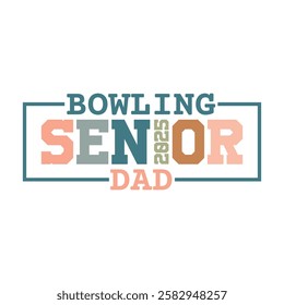 Senior Bowling Dad 2025 new graphics